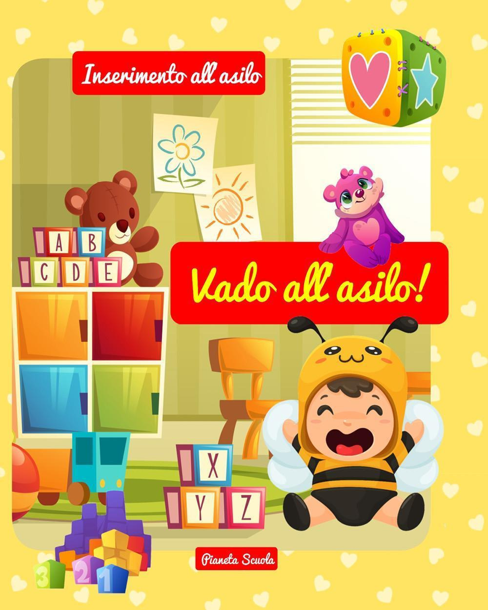 Vado all'asilo!