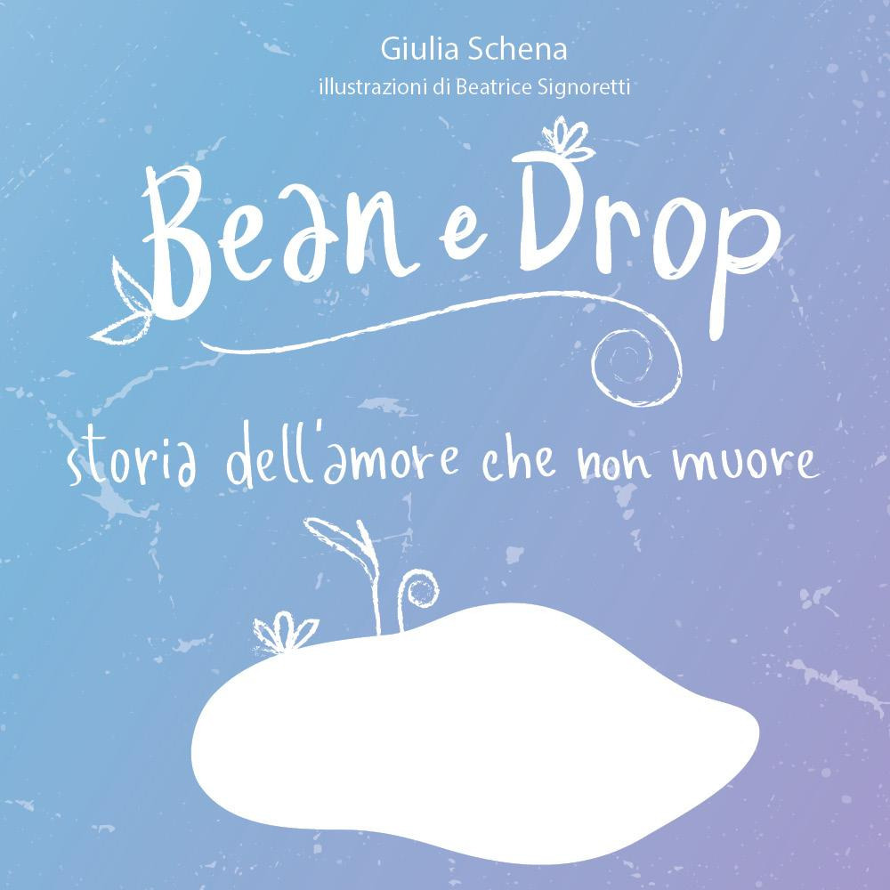 Bean e Drop. Storia dell'amore che non muore
