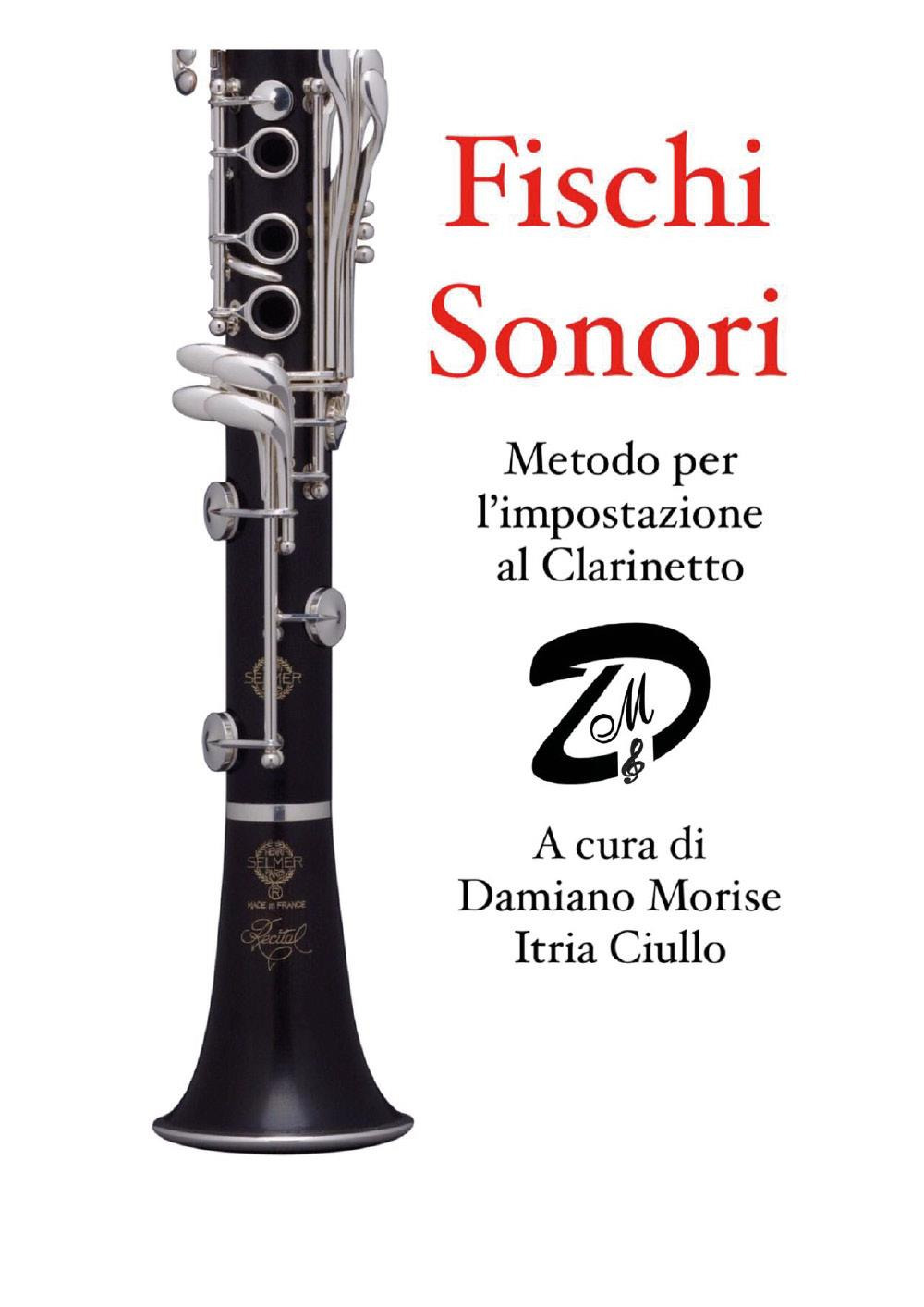 Fischi sonori. Metodo per l'impostazione al clarinetto