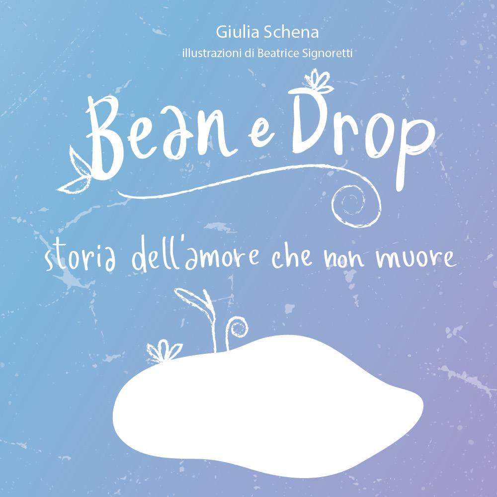 Bean e Drop. Storia dell'amore che non muore