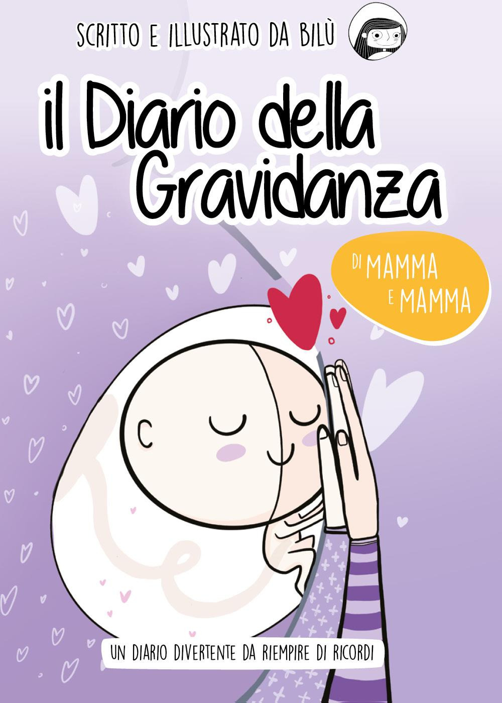 Il diario della gravidanza di mamma e mamma
