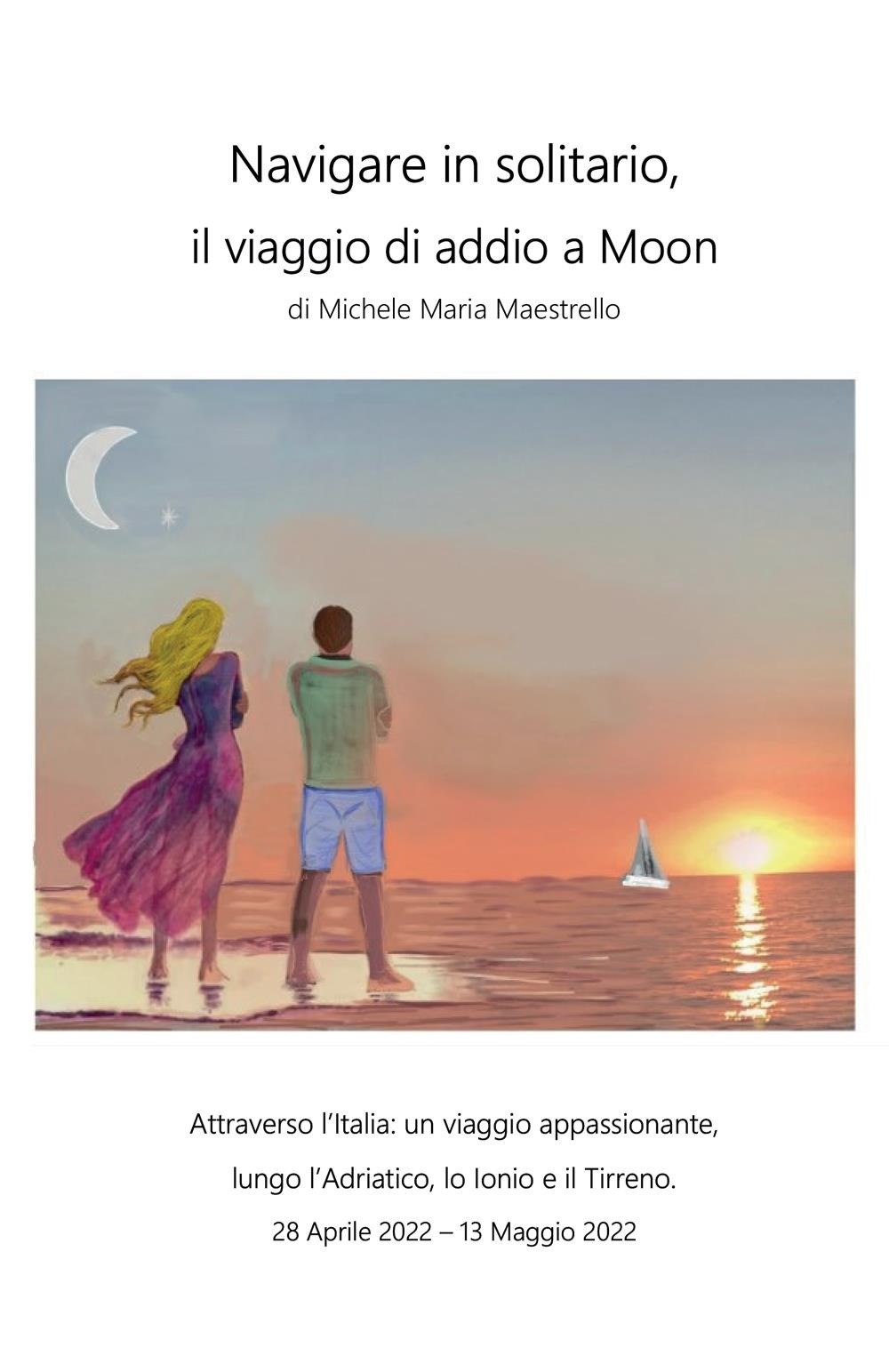 Navigare in solitario, il viaggio di addio a Moon
