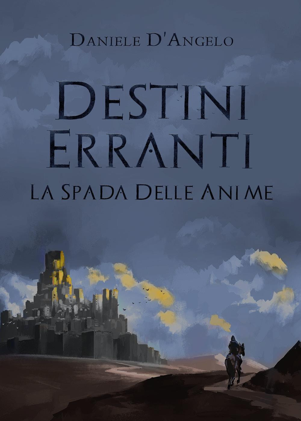 Destini erranti. La spada delle anime
