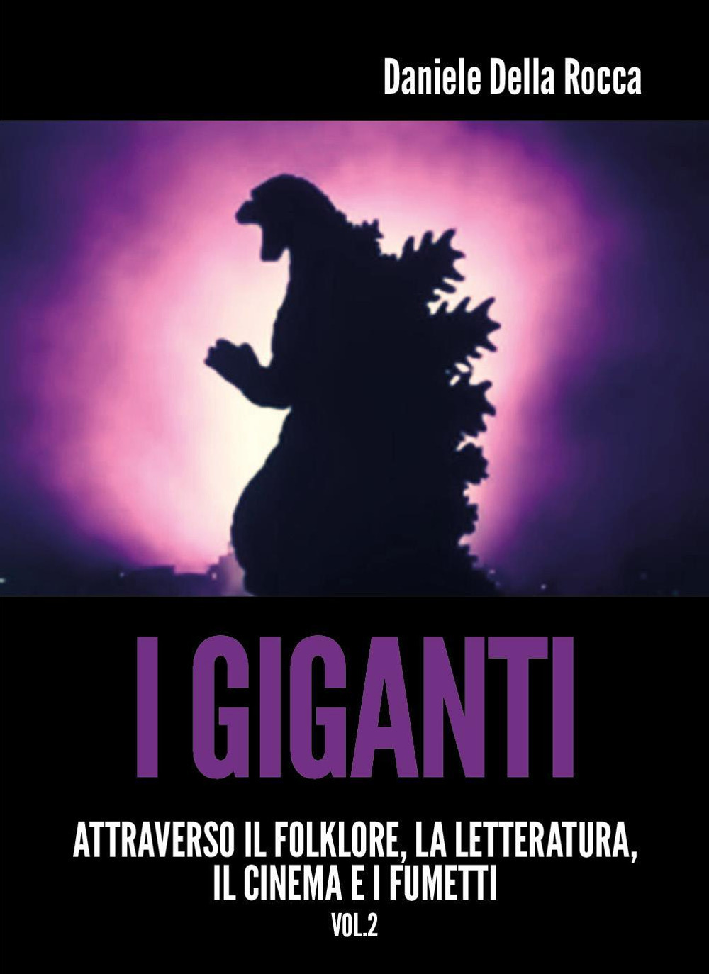I giganti. Attraverso la letteratura, il cinema e i fumetti. Vol. 2