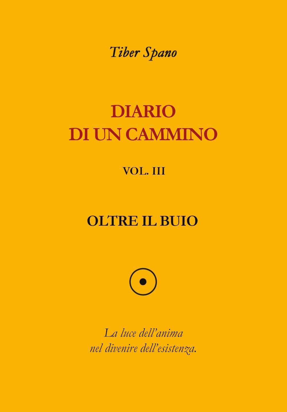 Diario di un cammino. Vol. 3: Oltre il buio