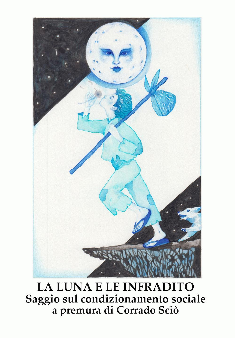 La luna e le infradito. Saggio sul condizionamento sociale