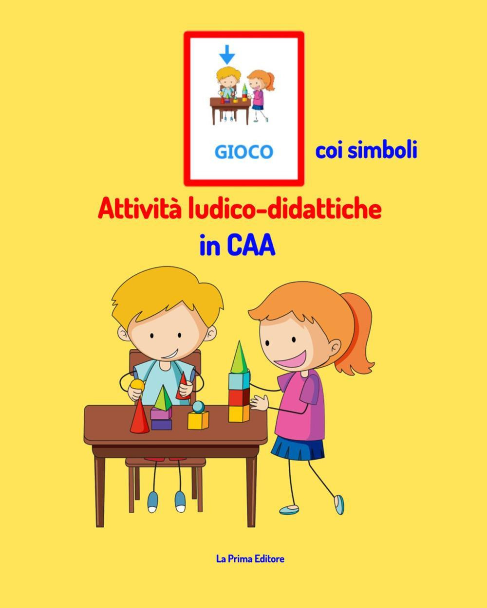 Gioco coi simboli. Attività ludico-didattiche in CAA