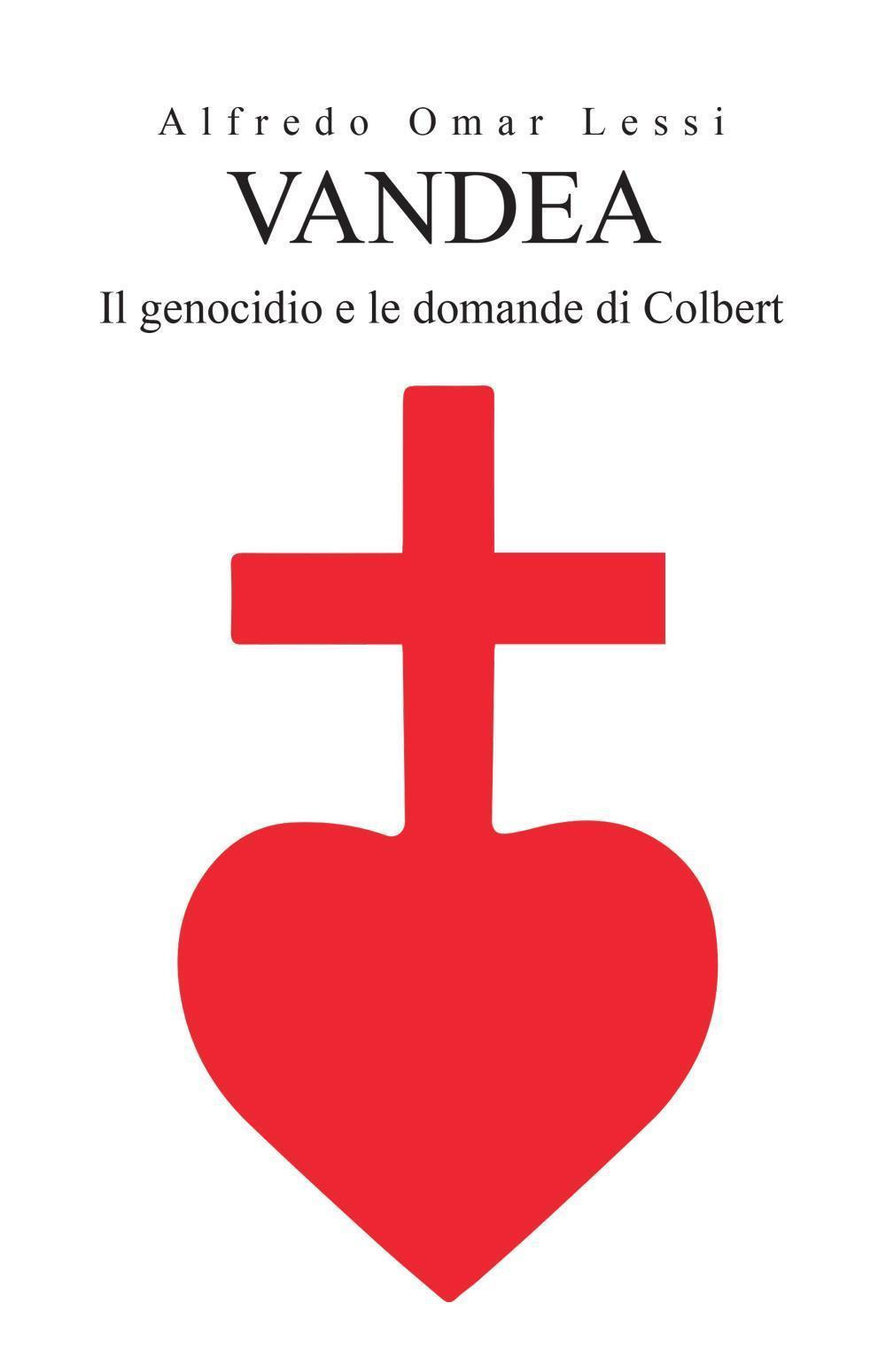 Vandea. Il genocidio e le domande di Colbert