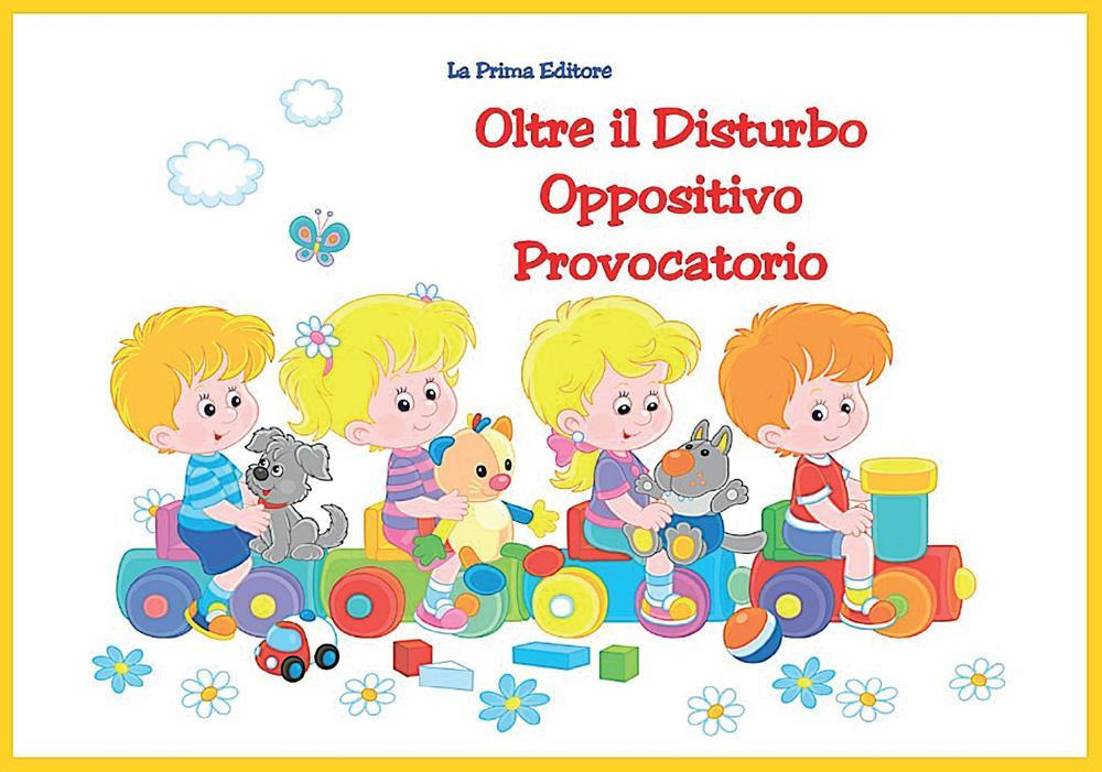 Oltre il disturbo oppositivo provocatorio