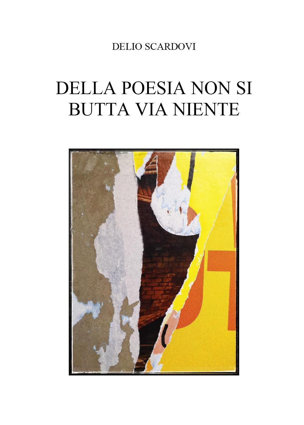 Della poesia non si butta via niente