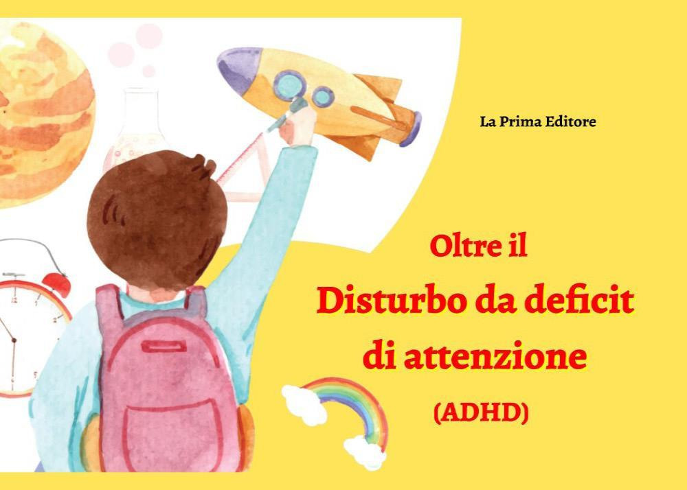 Oltre il disturbo da deficit di attenzione (ADHD)