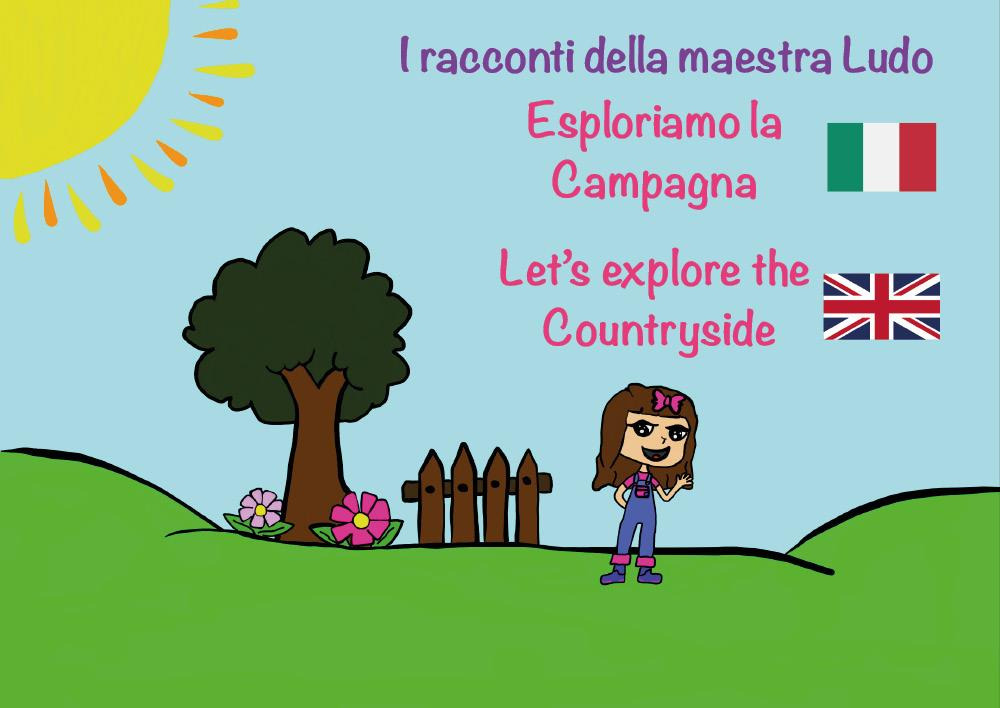 Esploriamo la campana-Let's explore the countryside. I racconti della Maestra Ludo