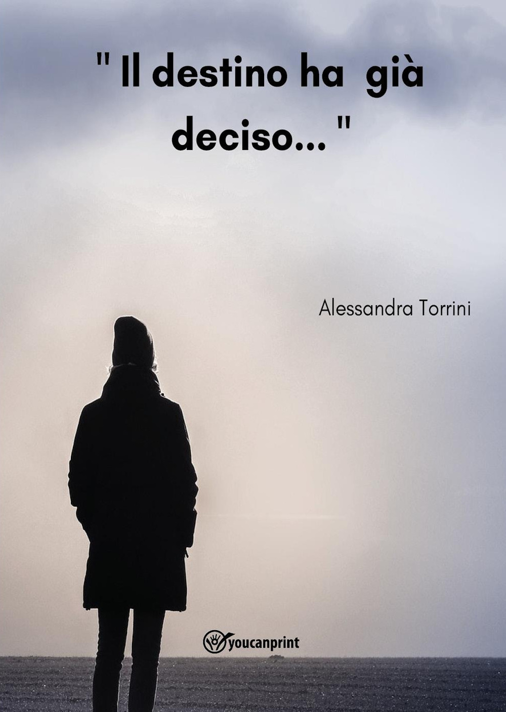 Il destino ha già deciso...