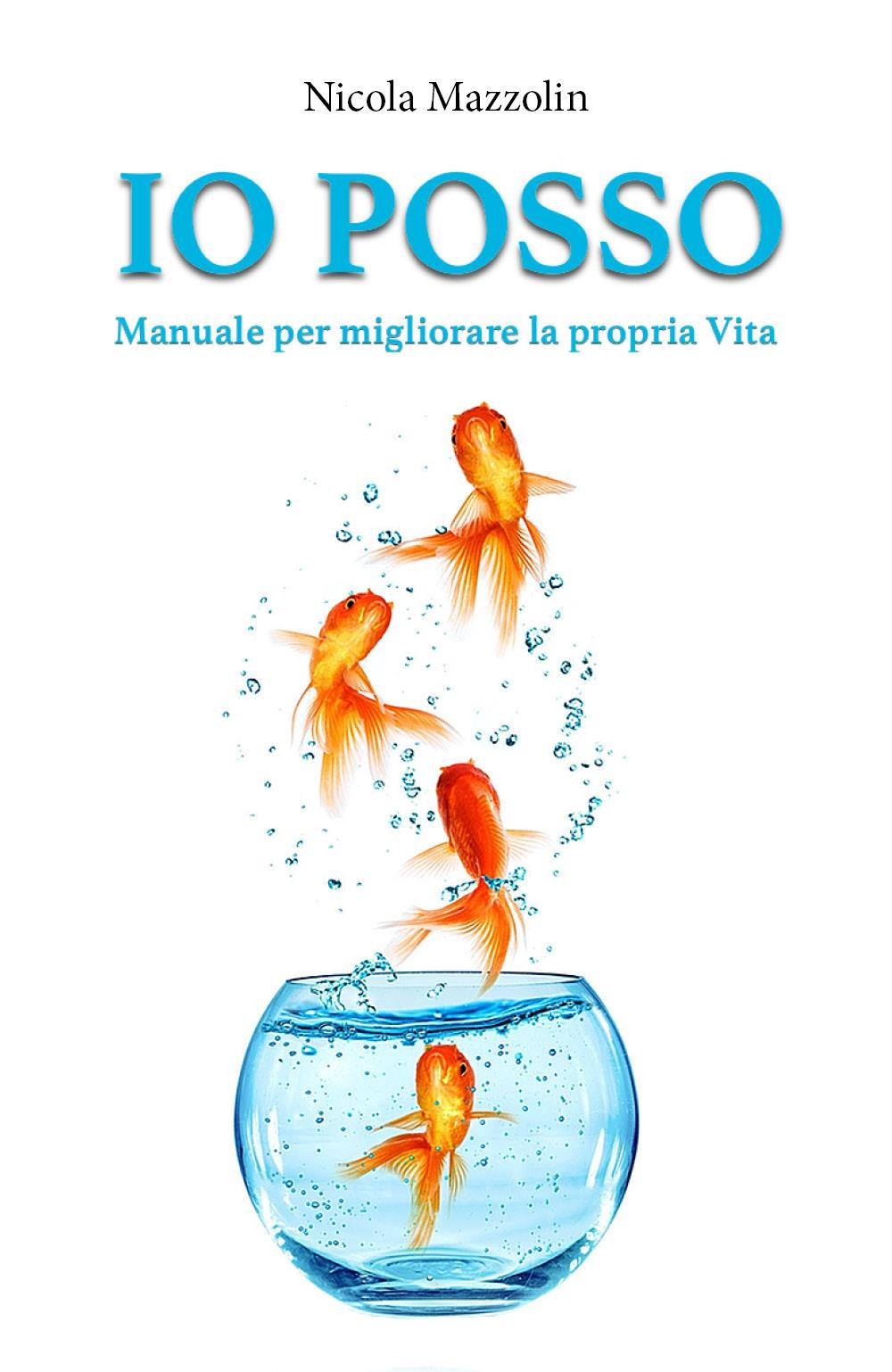 Io posso. Manuale per migliorare la propria vita