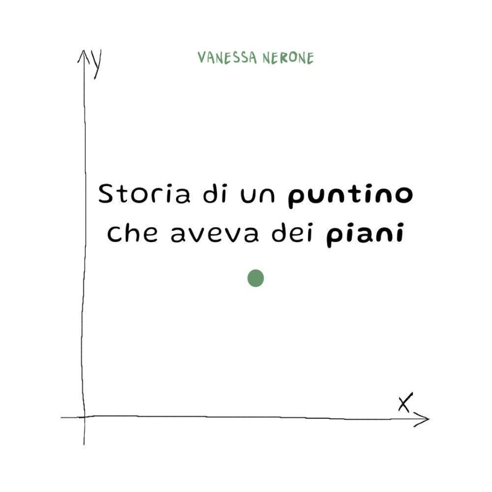 Storia di un puntino che aveva dei piani