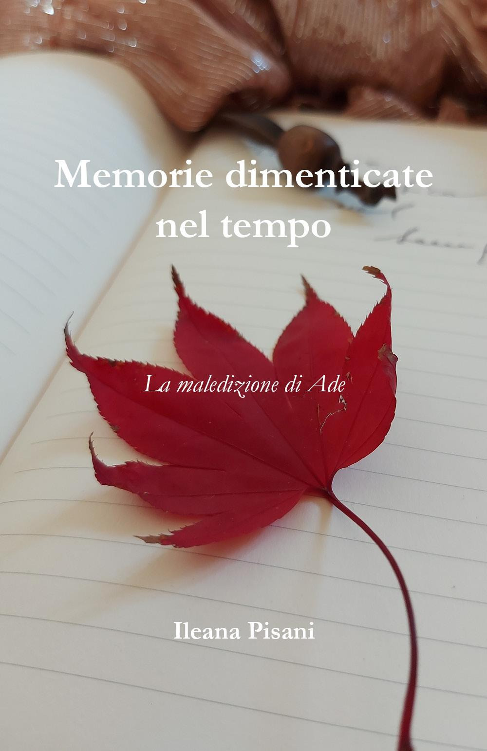Memorie dimenticate nel tempo. Vol. 1: La maledizione di Ade