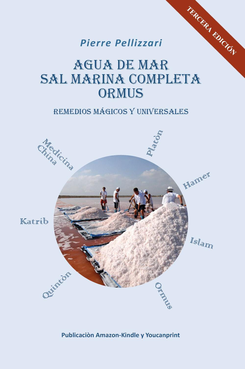 Agua de mar, sal marina completa, ormus. Remedios mágicos y universales