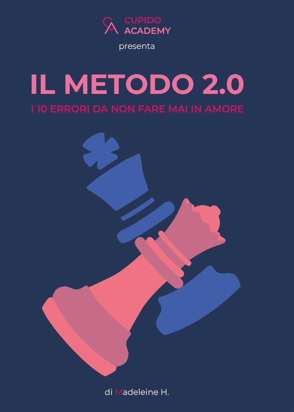 Il metodo 2.0. I 10 errori da non fare mai in amore