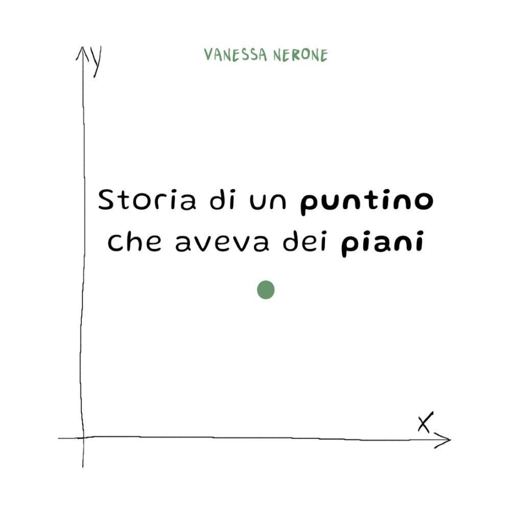 Storia di un puntino che aveva dei piani