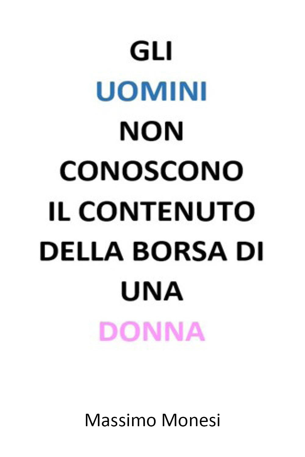 Gli uomini non conoscono il contenuto della borsa di una donna