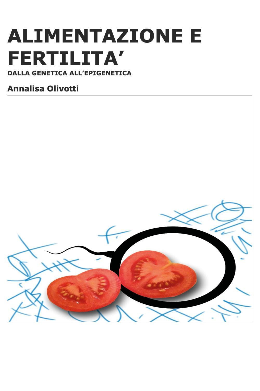 Alimentazione e fertilità. Dalla genetica all'epigenetica