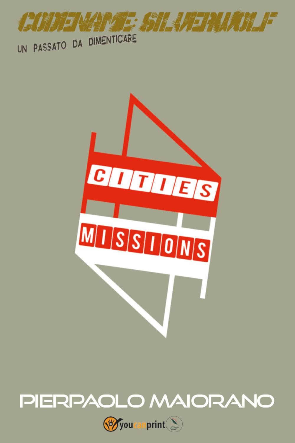 4Cities 4Missions. Codename: Silverwolf. Un passato da dimenticare