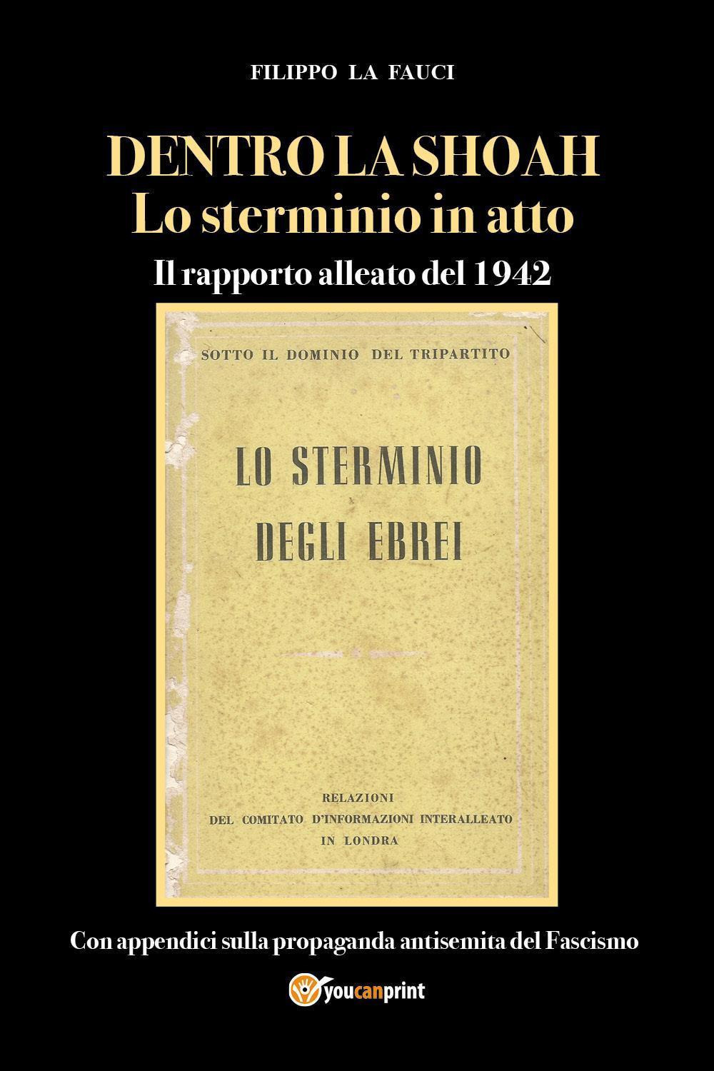 Dentro la Shoah. Lo sterminio in atto. Il rapporto alleato del 1942