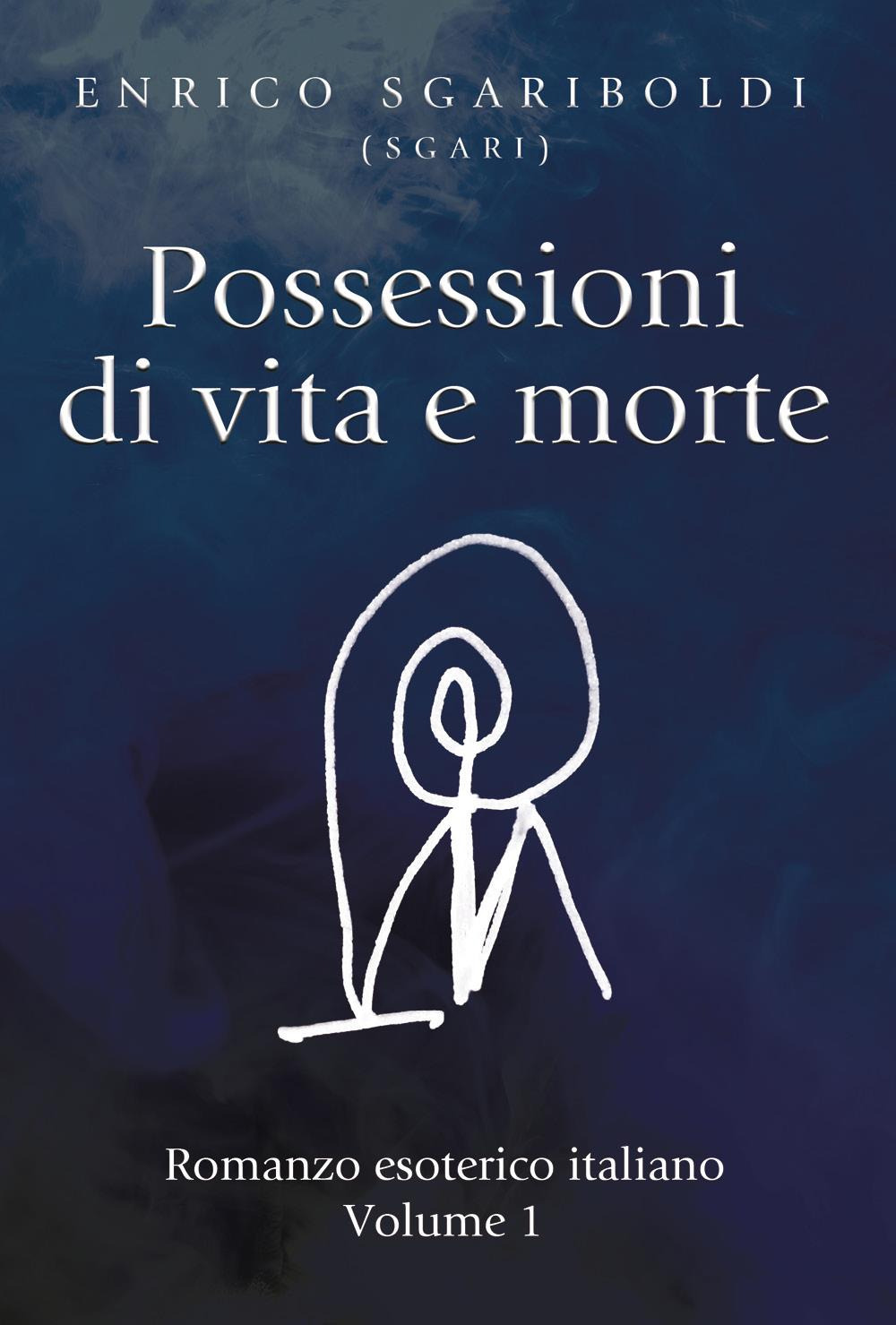 Possessioni di vita e morte. Vol. 1