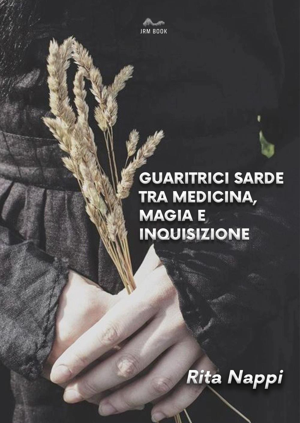 Guaritrici sarde tra medicina magia e inquisizione