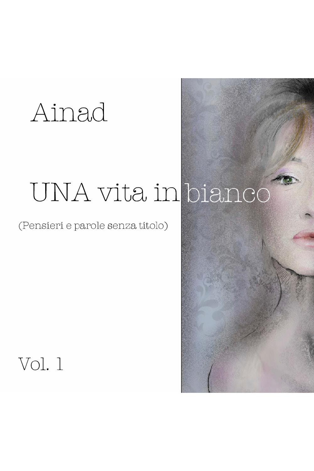 Una vita in bianco. Vol. 1
