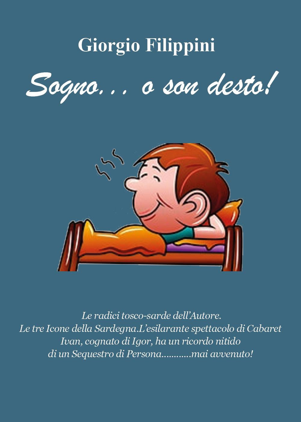 Sogno... o son desto!