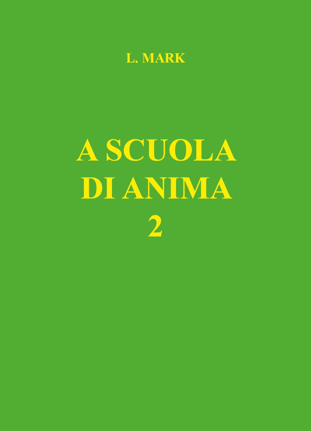 A scuola di anima. Vol. 2