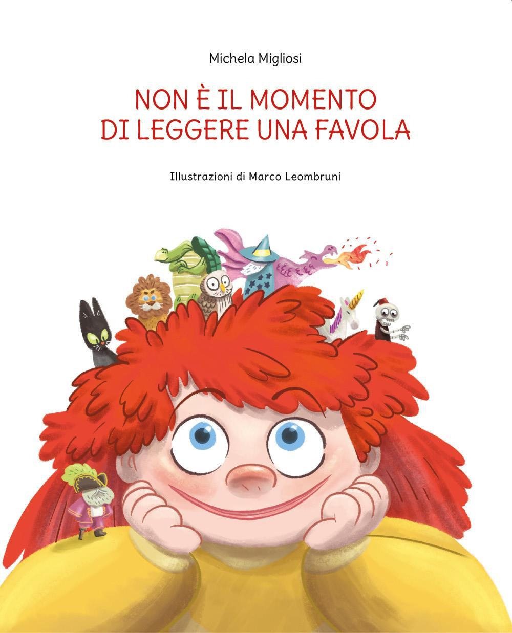 Non è il momento di leggere una favola. Qual è il momento giusto?