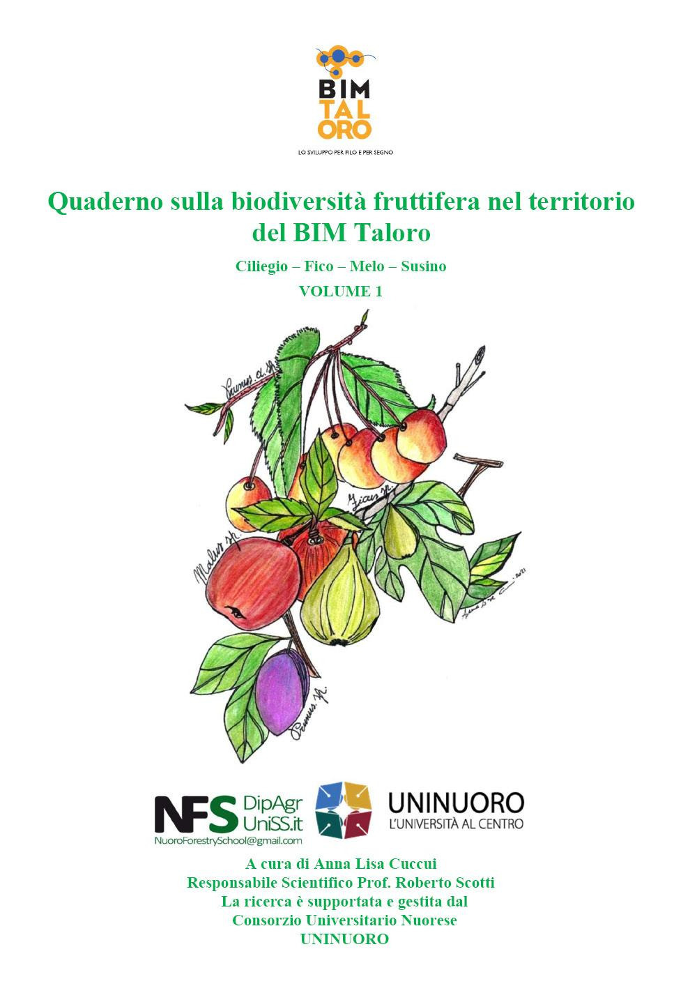 Quaderno sulla biodiversità fruttifera nel territorio del BIM Taloro (Sardegna). Ciliegio-Fico-Melo-Susino. Vol. 1