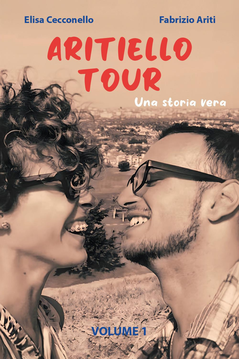 Una storia vera. Aritiellotour. Vol. 1