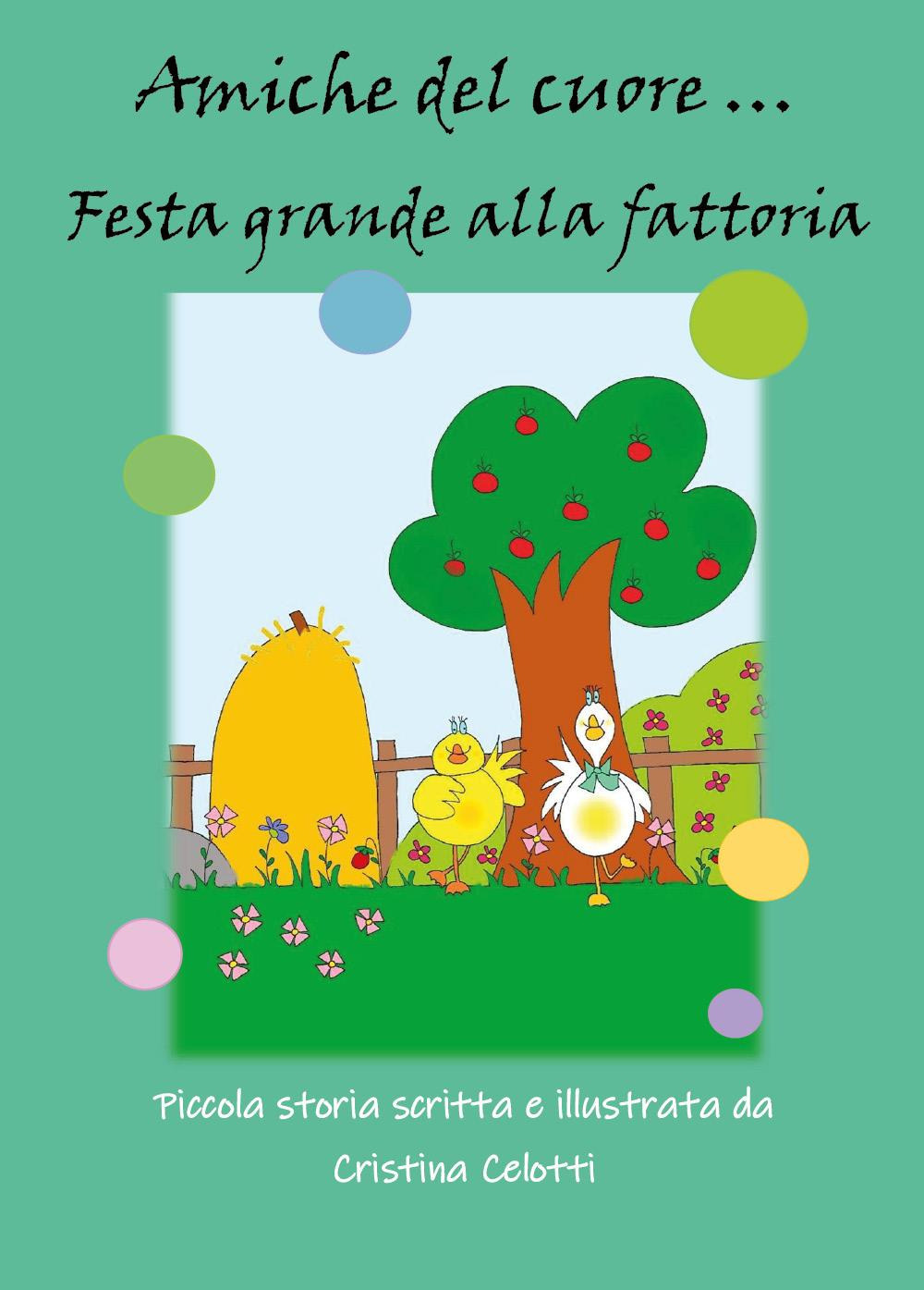 Amiche del cuore... Festa grande alla fattoria