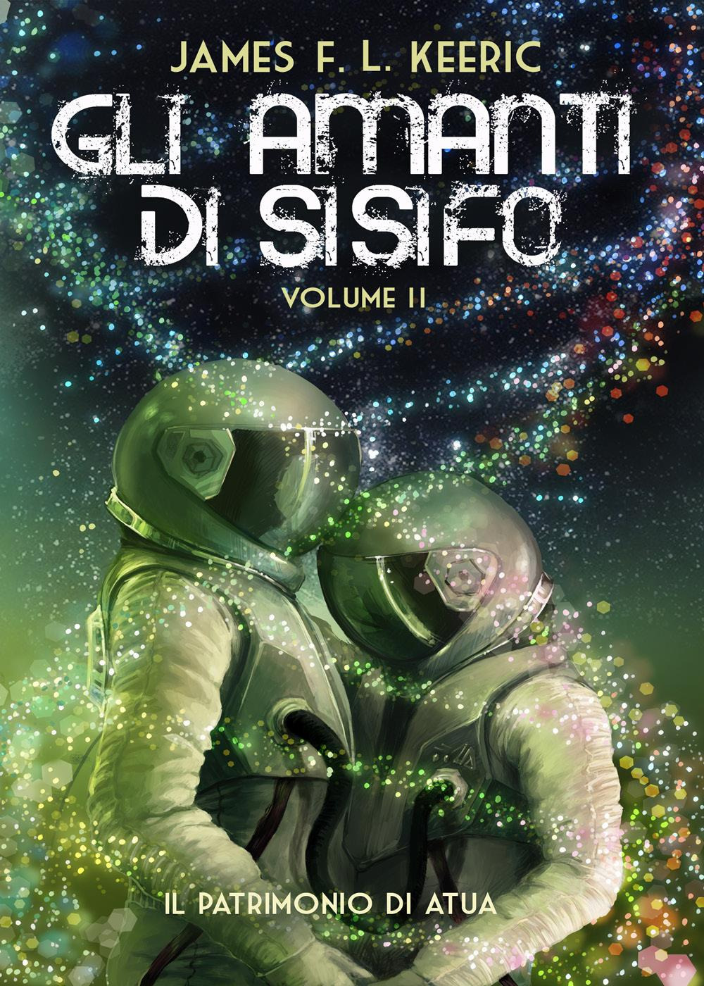 Gli amanti di Sisifo. Vol. 2: Il patrimonio di Atua