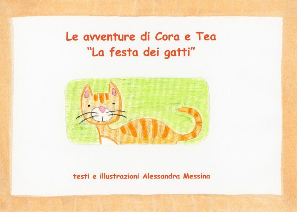 La festa dei gatti. Le avventure di Cora e Tea