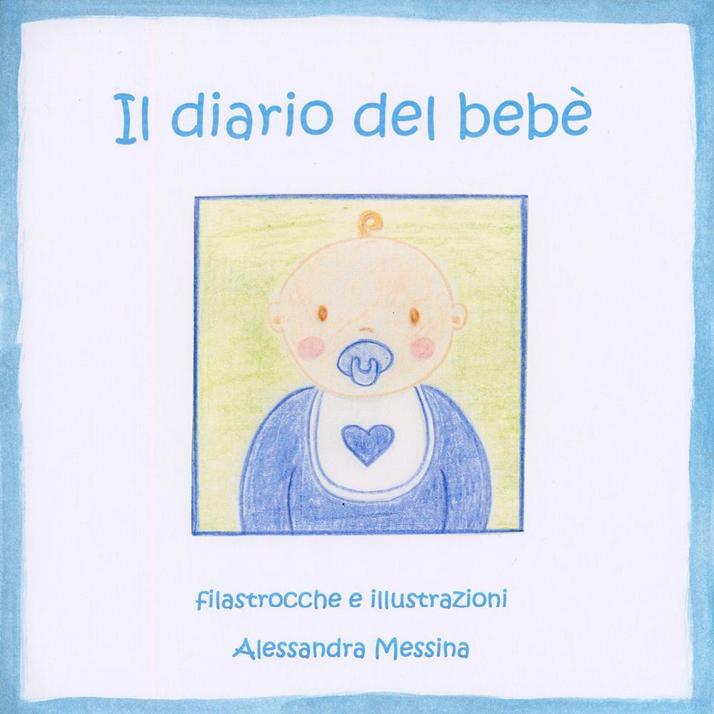 Il diario del bebè. Ediz. azzurra