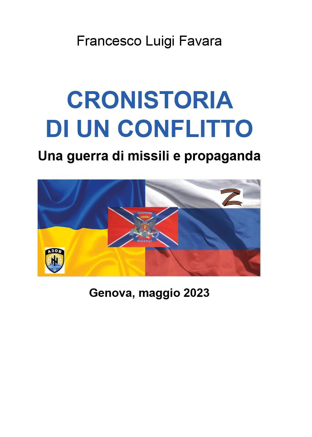 Cronistoria di un conflitto. Una guerra di missili e propaganda