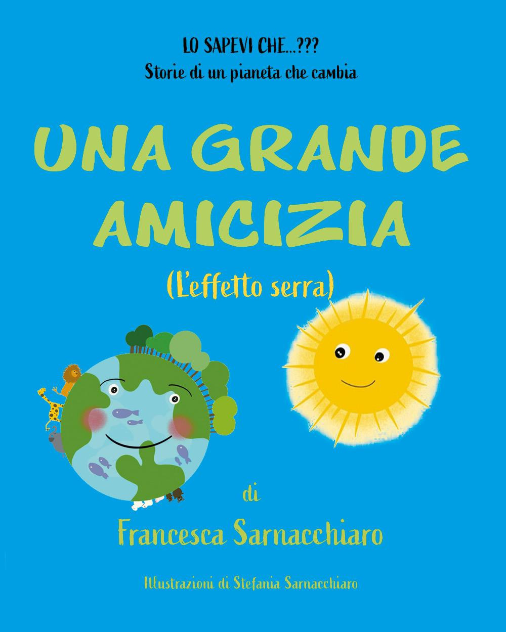 Una grande amicizia. (L'effetto serra)