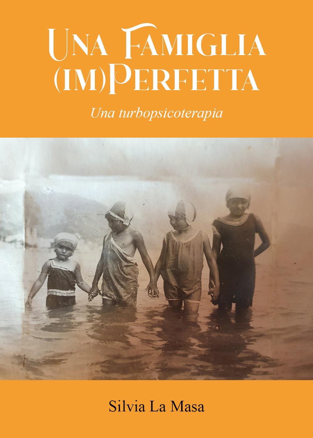 Una famiglia (im)perfetta. Una turbopsicoterapia