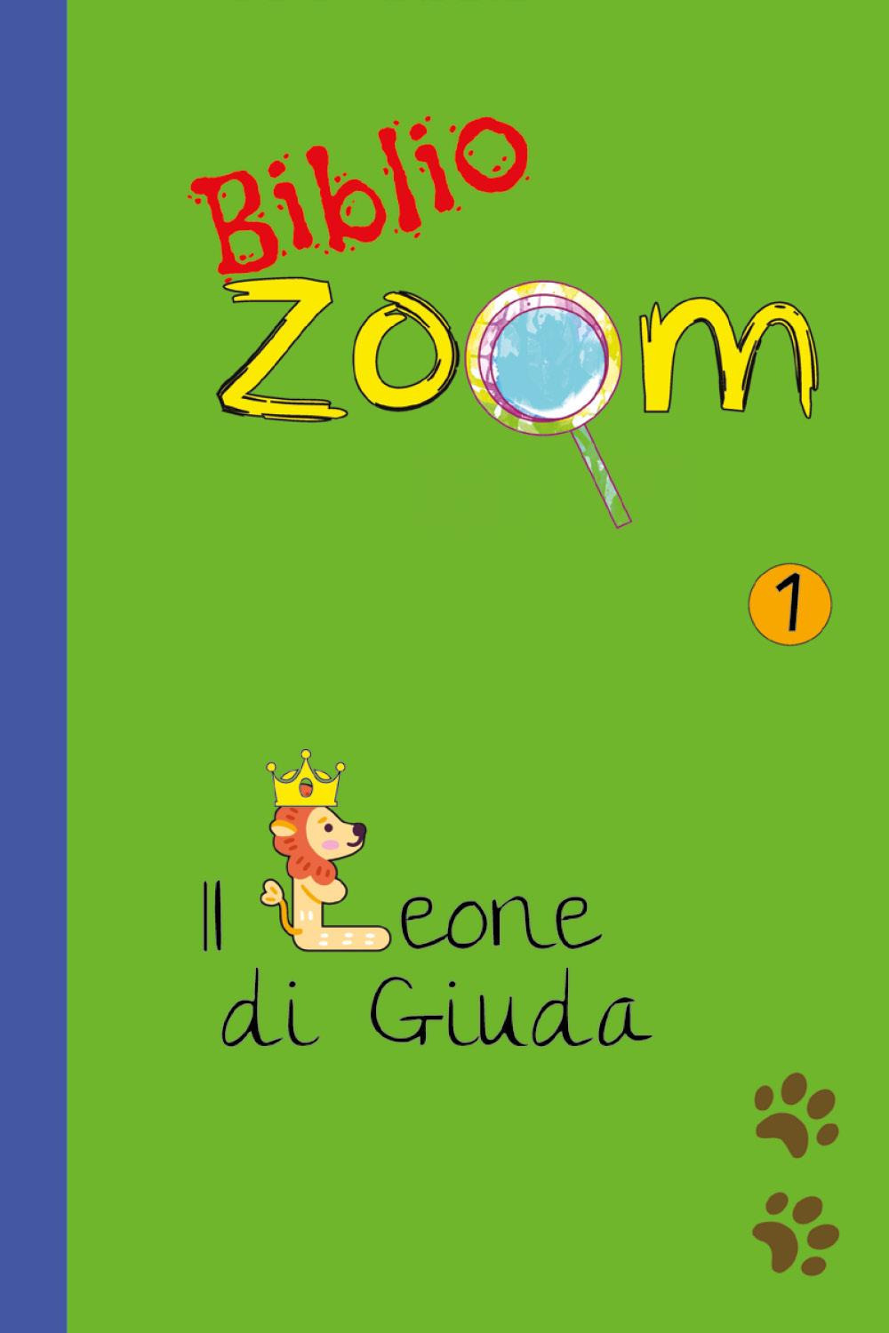 Biblio Zoom. Vol. 1: Il leone di Giuda