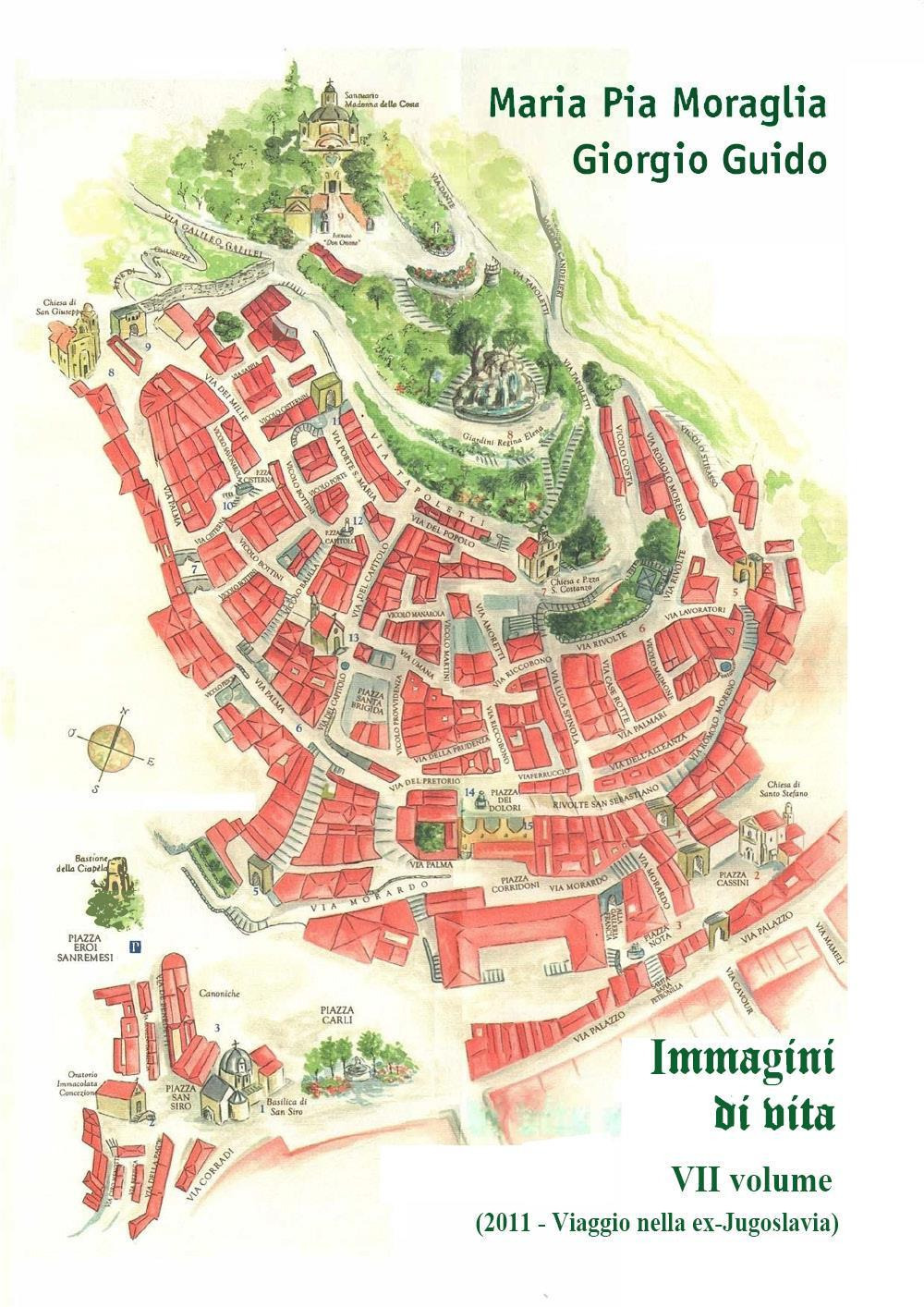 Immagini di vita. Vol. 7: (2011 - Viaggio nell'ex-Jugoslavia)