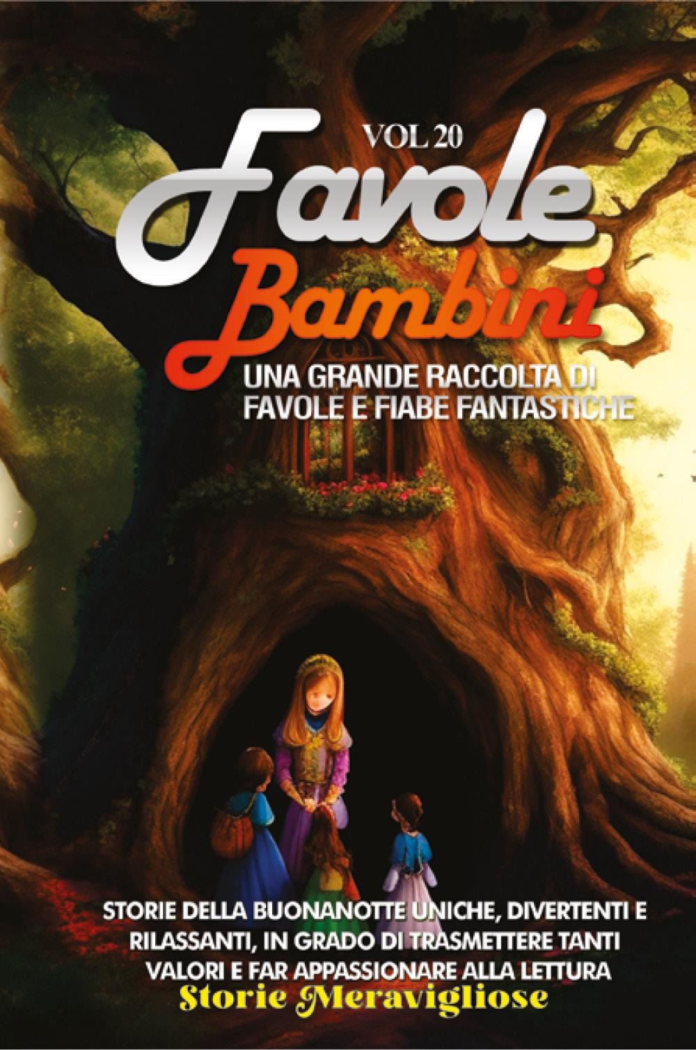 Favole per bambini. Una grande raccolta di favole e fiabe fantastiche. Vol. 20