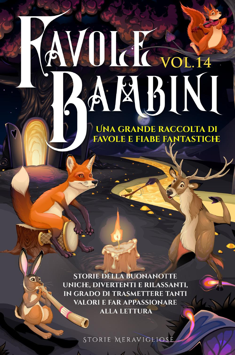 Favole per bambini. Una grande raccolta di favole e fiabe fantastiche. Vol. 14