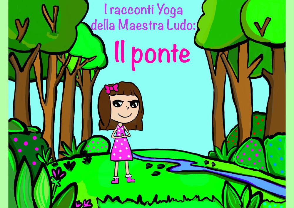 I racconti yoga della maestra Ludo: il ponte