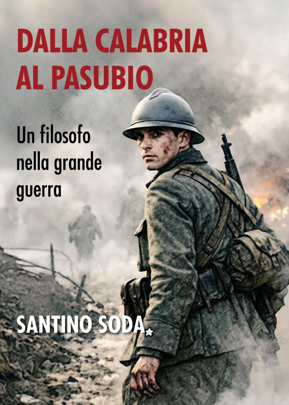 Dalla Calabria al Pasubio. Morte di un futurista