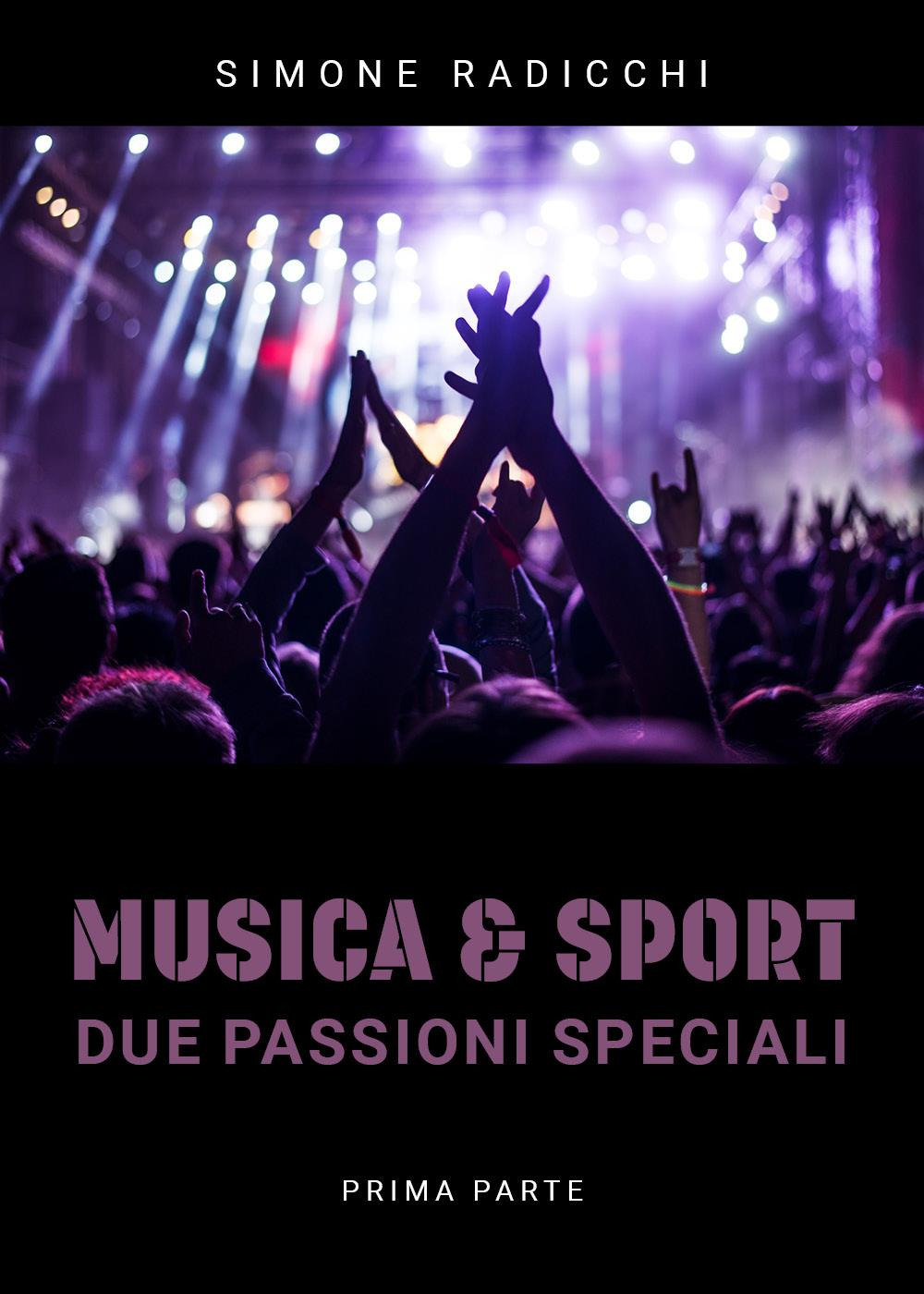 Musica & Sport. Due passioni speciali. Vol. 1