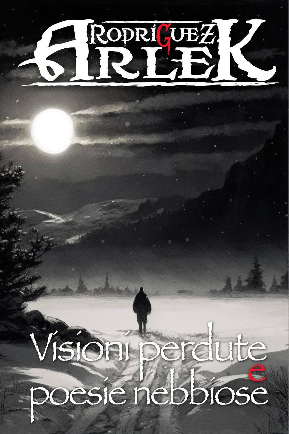 Visioni perdute e poesie nebbiose